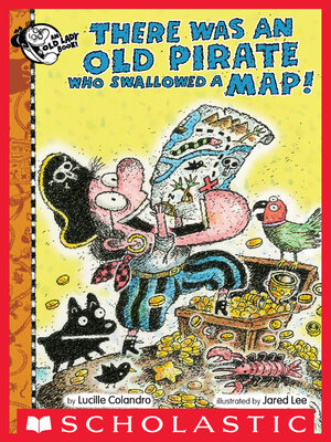cover image of There Was an Old Pirate Who Swallowed a Map!